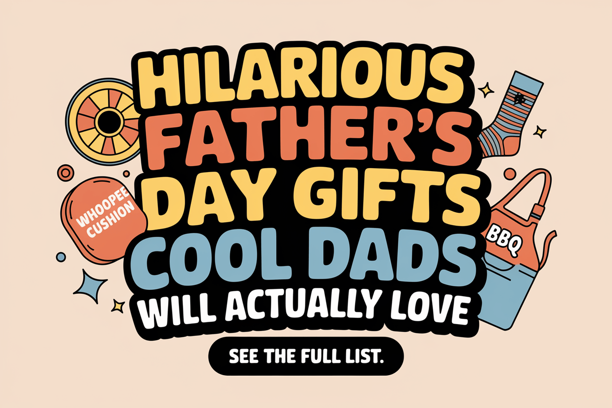 Funny Father's Day Gift Ideas for Cool Dads That Will Make Him Laugh - WahooGifts