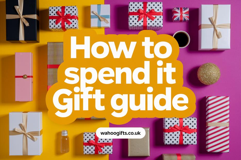 The Ultimate How to Spend It Gift Guide - WahooGifts