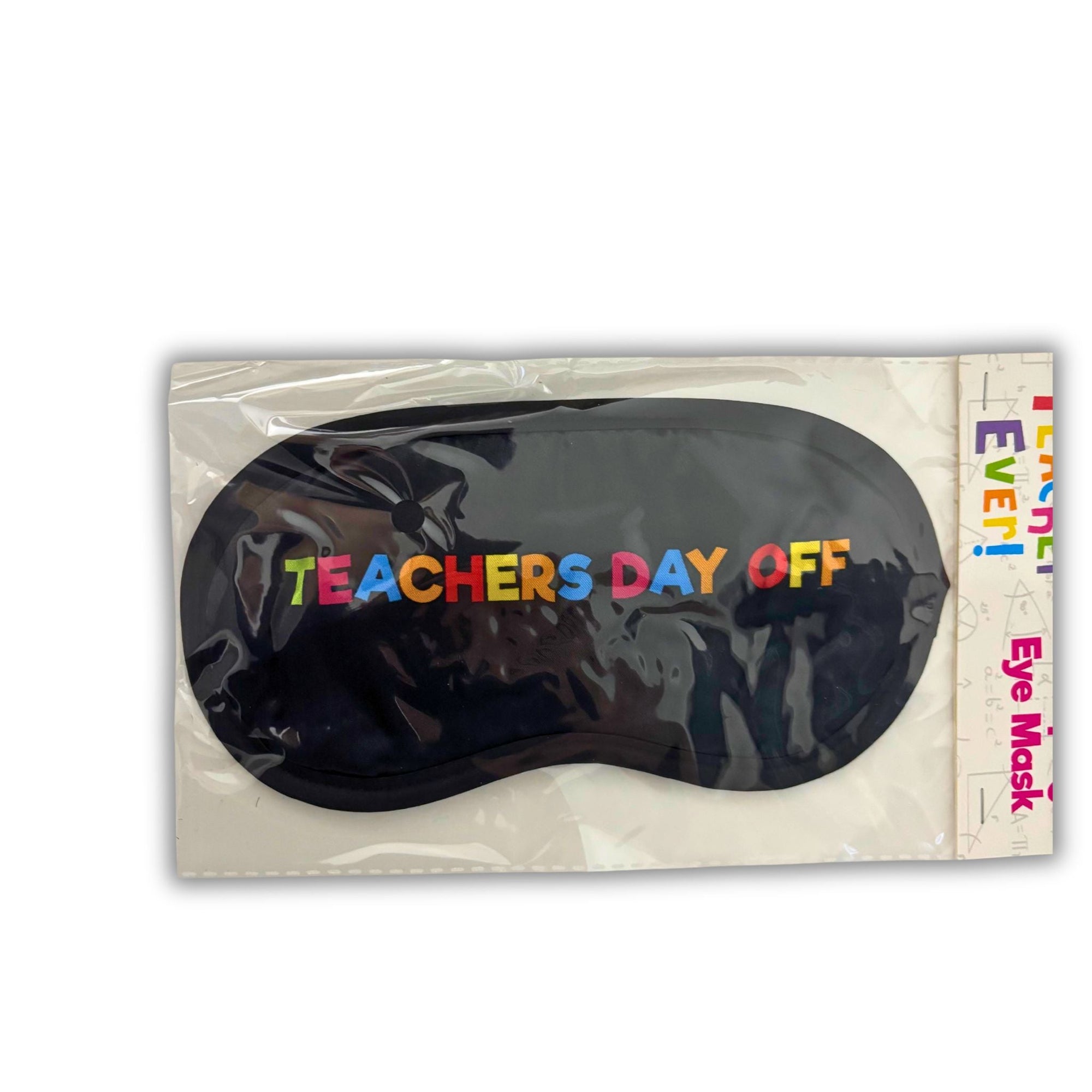 Best Teacher Ever Sleeping Eye Mask – "Teachers Day Off" Gift - WahooGifts
